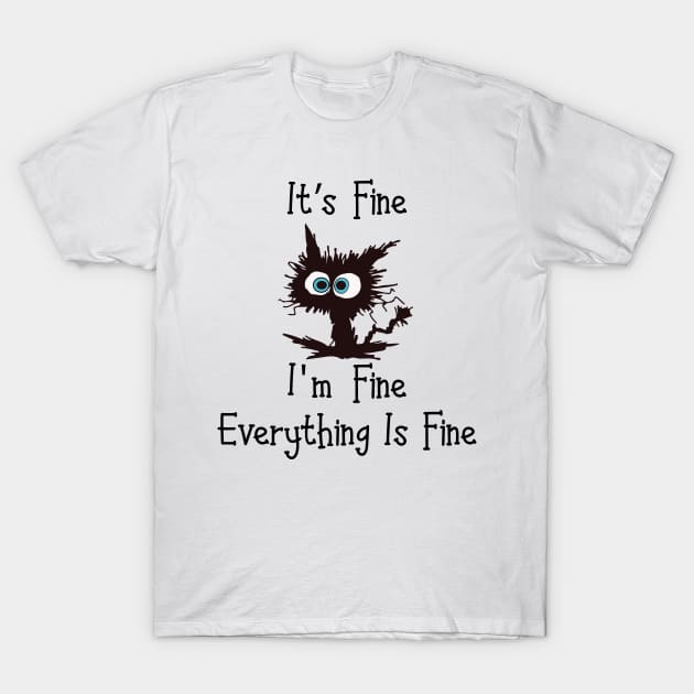 Black cat its fine im fine everything is fine graphic T-Shirt by studio.artslap